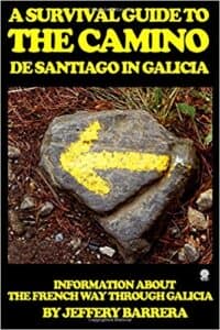 A Survival Guide to the Camino de Santiago in Galicia by Jeffery Barrera